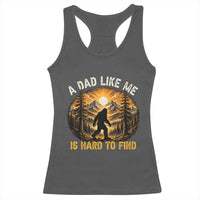 Retro Bigfoot Dad Like Me Is Hard To Find Racerback Tank Top Sasquatch Gift for Outdoorsy Fathers Myth Seekers