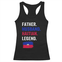 Father Husband Haitian Legend Racerback Tank Top Distressed Haiti Flag Dad Gift Father's Day