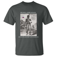 Haitian Revolution Toussaint Louverture T Shirt We Will Rise Again Historic Graphic