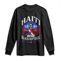 1804 First Black Republic Vintage Graphic Long Sleeve Shirt Jean Jacques Dessalines Historic