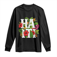 Haiti Tropical Floral Hibiscus Palm Leaves Island Graphic Long Sleeve Shirt Haitian Heritage Pride