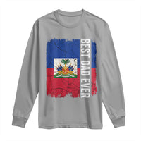 Best Dad Ever Haitian Papa Long Sleeve Shirt Vintage Distressed Haiti Flag Father's Day