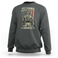 American Veteran Sweatshirt Nobody Gives Me This Tittle I Earned It - Wonder Print Shop