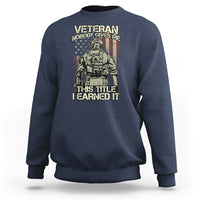 American Veteran Sweatshirt Nobody Gives Me This Tittle I Earned It - Wonder Print Shop