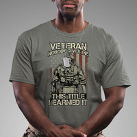 American Veteran T Shirt Nobody Gives Me This Tittle I Earned It - Wonder Print Shop