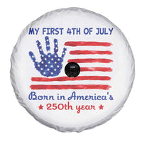 My First 4th of July Celebrate Semiquincentennial Cute Spare Tire Cover Born in America's 250th Year Patriotic Milestone Celebration