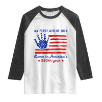 My First 4th of July Celebrate Semiquincentennial Cute Raglan Shirt Born in America's 250th Year Patriotic Milestone Celebration