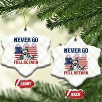 Never Go Full Retard Funny 4th of July Soldier Quote Ceramic Ornament Patriotic American Flag Fireworks Dark Humor