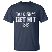 Talk Shit Get Hit Crossed Swords T Shirt Funny Edgy Combat Sports Attitude