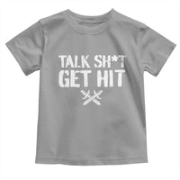 Talk Shit Get Hit Crossed Swords Toddler T Shirt Funny Edgy Combat Sports Attitude