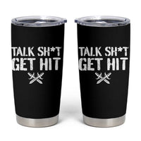Talk Shit Get Hit Crossed Swords Tumbler Cup Funny Edgy Combat Sports Attitude