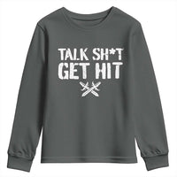 Talk Shit Get Hit Crossed Swords Youth Sweatshirt Funny Edgy Combat Sports Attitude
