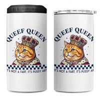 Queef Queen Its Not A Fart Royal Cat 4 in 1 Can Cooler Tumbler Funny Adult Humor Gag Graphic