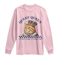 Queef Queen Its Not A Fart Royal Cat Long Sleeve Shirt Funny Adult Humor Gag Graphic