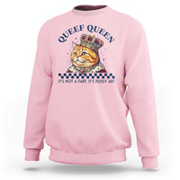 Queef Queen Its Not A Fart Royal Cat Sweatshirt Funny Adult Humor Gag Graphic