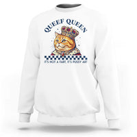 Queef Queen Its Not A Fart Royal Cat Sweatshirt Funny Adult Humor Gag Graphic