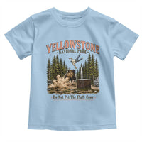 Do Not Pet The Fluffy Cows Yellowstone National Park Toddler T Shirt Funny Vintage Bison Tourist Attack Graphic