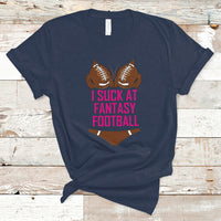 Fantasy Football T Shirt Funny I Suck At Loser Bikini Pink - Wonder Print Shop