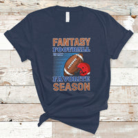 Fantasy Football T Shirt Fantasy Football Is My Favorite Season - Wonder Print Shop