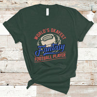 Fantasy Football T Shirt World's Okayest Player - Wonder Print Shop