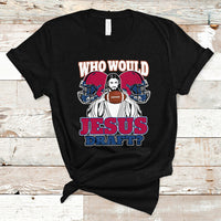 Fantasy Football T Shirt Who Would Jesus Draft Funny Jesus - Wonder Print Shop