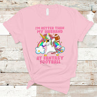 Fantasy Football T Shirt I'm Better Than My Husband At Wife Women - Wonder Print Shop
