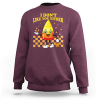 Candy Corn Sweatshirt I Don't Like You Either Funny Halloween Costume - Wonder Print Shop