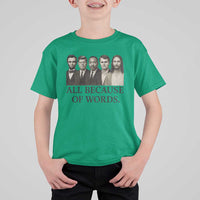 All Because of Words T Shirt For Kid Tribute to Truth Tellers Freedom Defender - Wonder Print Shop