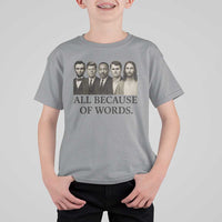 All Because of Words T Shirt For Kid Tribute to Truth Tellers Freedom Defender - Wonder Print Shop