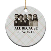 All Because of Words Ceramic Ornament Tribute to Truth Tellers Freedom Defender - Wonder Print Shop