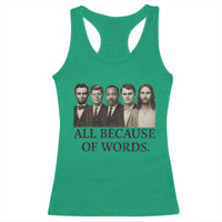 All Because of Words Racerback Tank Top Tribute to Truth Tellers Freedom Defender - Wonder Print Shop