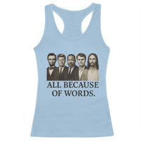 All Because of Words Racerback Tank Top Tribute to Truth Tellers Freedom Defender - Wonder Print Shop