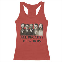 All Because of Words Racerback Tank Top Tribute to Truth Tellers Freedom Defender - Wonder Print Shop