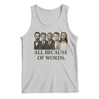 All Because of Words Tank Top Tribute to Truth Tellers Freedom Defender - Wonder Print Shop