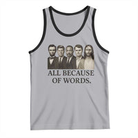All Because of Words Tank Top Tribute to Truth Tellers Freedom Defender - Wonder Print Shop