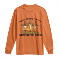 Orange Shirt Day Long Sleeve Shirt I Wear Orange For The 215 Stolen Children - Wonder Print Shop