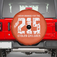 I Wear Orange For The 215 Stolen Children Spare Tire Cover Orange Shirt Day 215 Memorial Awareness - Wonder Print Shop