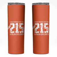 I Wear Orange For The 215 Stolen Children Skinny Tumbler Orange Shirt Day 215 Memorial Awareness - Wonder Print Shop