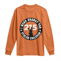 Orange Shirt Day 215 Memorial Long Sleeve Shirt I Wear Orange For Stolen Children Indigenous Tribute - Wonder Print Shop