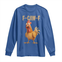 Funny F Caw F Chicken Meme Graphic Long Sleeve Shirt Hilarious Cartoon Poultry Humor - Wonder Print Shop