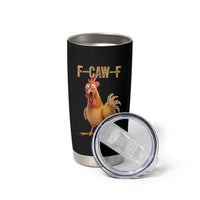 Funny F Caw F Chicken Meme Graphic Tumbler Cup Hilarious Cartoon Poultry Humor - Wonder Print Shop