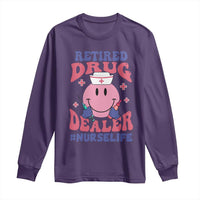 Funny Retired Drug Dealer Long Sleeve Shirt Retro Nurse Life Retirement Gift for Healthcare Workers - Wonder Print Shop
