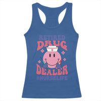 Funny Retired Drug Dealer Racerback Tank Top Retro Nurse Life Retirement Gift for Healthcare Workers - Wonder Print Shop