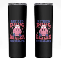 Funny Retired Drug Dealer Skinny Tumbler Retro Nurse Life Retirement Gift for Healthcare Workers - Wonder Print Shop