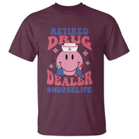 Funny Retired Drug Dealer T Shirt Retro Nurse Life Retirement Gift for Healthcare Workers - Wonder Print Shop