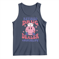 Funny Retired Drug Dealer Tank Top Retro Nurse Life Retirement Gift for Healthcare Workers - Wonder Print Shop