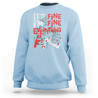 Funny Christmas Sweatshirt It's Fine I'm Fine Everthing Is Fine Xmas Lights - Wonder Print Shop