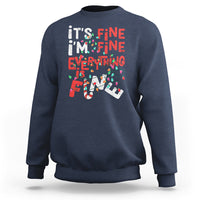 Funny Christmas Sweatshirt It's Fine I'm Fine Everthing Is Fine Xmas Lights - Wonder Print Shop
