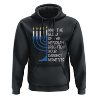 Jewish Faith and Pray Hoodie May The Glow Of The Menorah Brighten Your Darkest Moments - Wonder Print Shop