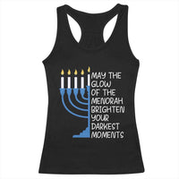 Jewish Faith and Pray Racerback Tank Top May The Glow Of The Menorah Brighten Your Darkest Moments - Wonder Print Shop